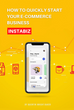 How To Quickly Start Your E-Commerce Business